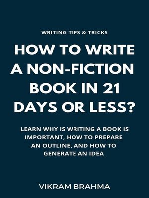 cover image of How to Write a Non-Fiction Book In 21 Days Or Less?